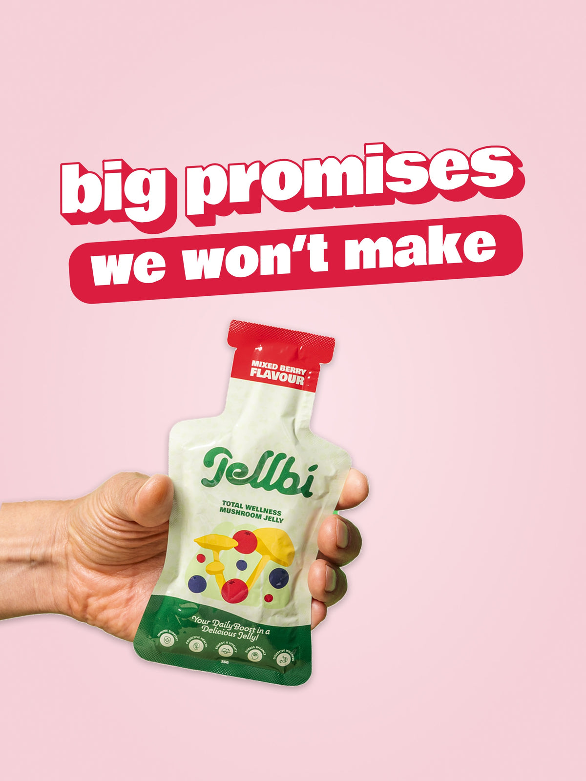 Hand holding a Jellbi sachet with the text “big promises we won’t make”